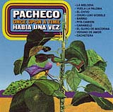 Johnny PACHECO y su Orquesta once upon a time habia una vez